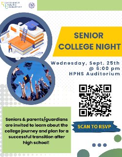 CYD Senior College Night is Wed, Sept 25th at 6 PM, in the HPHS Auditorium.